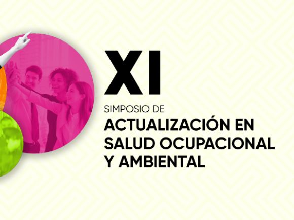 XI Simposio de actualización en salud ocupacional y ambiental