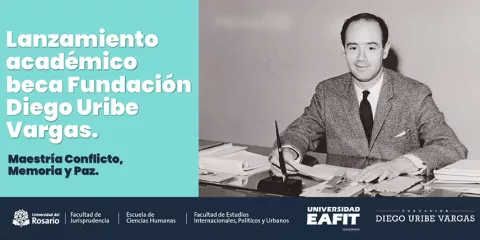 Lanzamiento académico beca Fundación Diego Uribe Vargas. Maestría Conflicto, Memoria y Paz